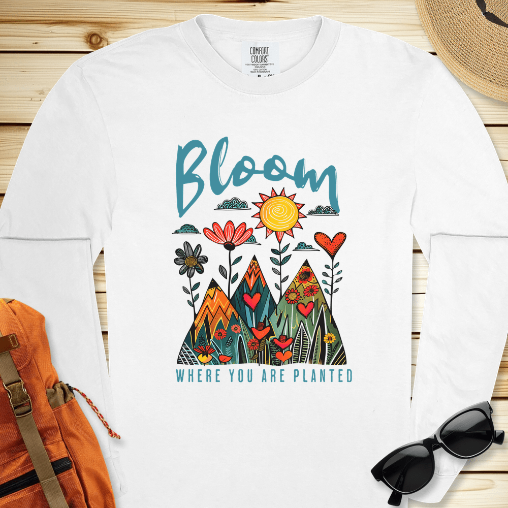 Bloom Where You Are Planted Long Sleeve Tshirt