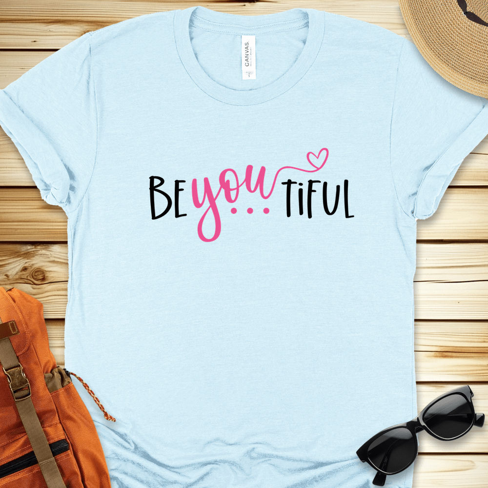 Be-You-Tiful Tshirt