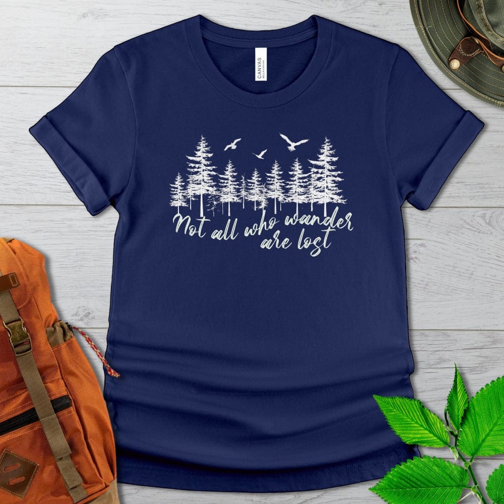 Not All Who Wander Are Lost Tshirt