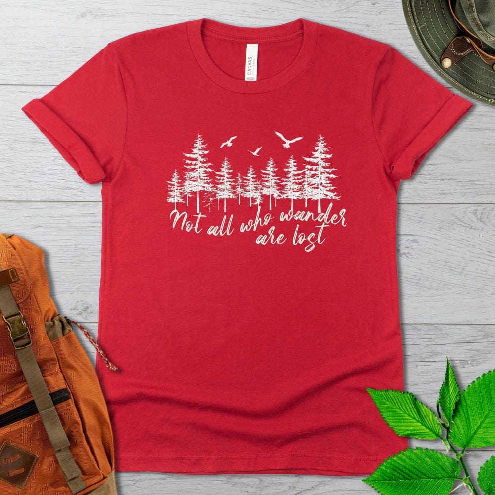 Not All Who Wander Are Lost Tshirt