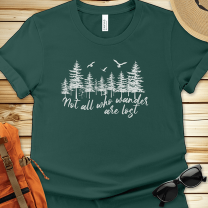 Not All Who Wander Are Lost Tshirt