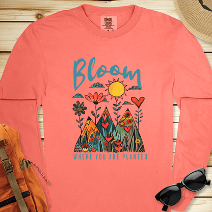 Bloom Where You Are Planted Long Sleeve Tshirt