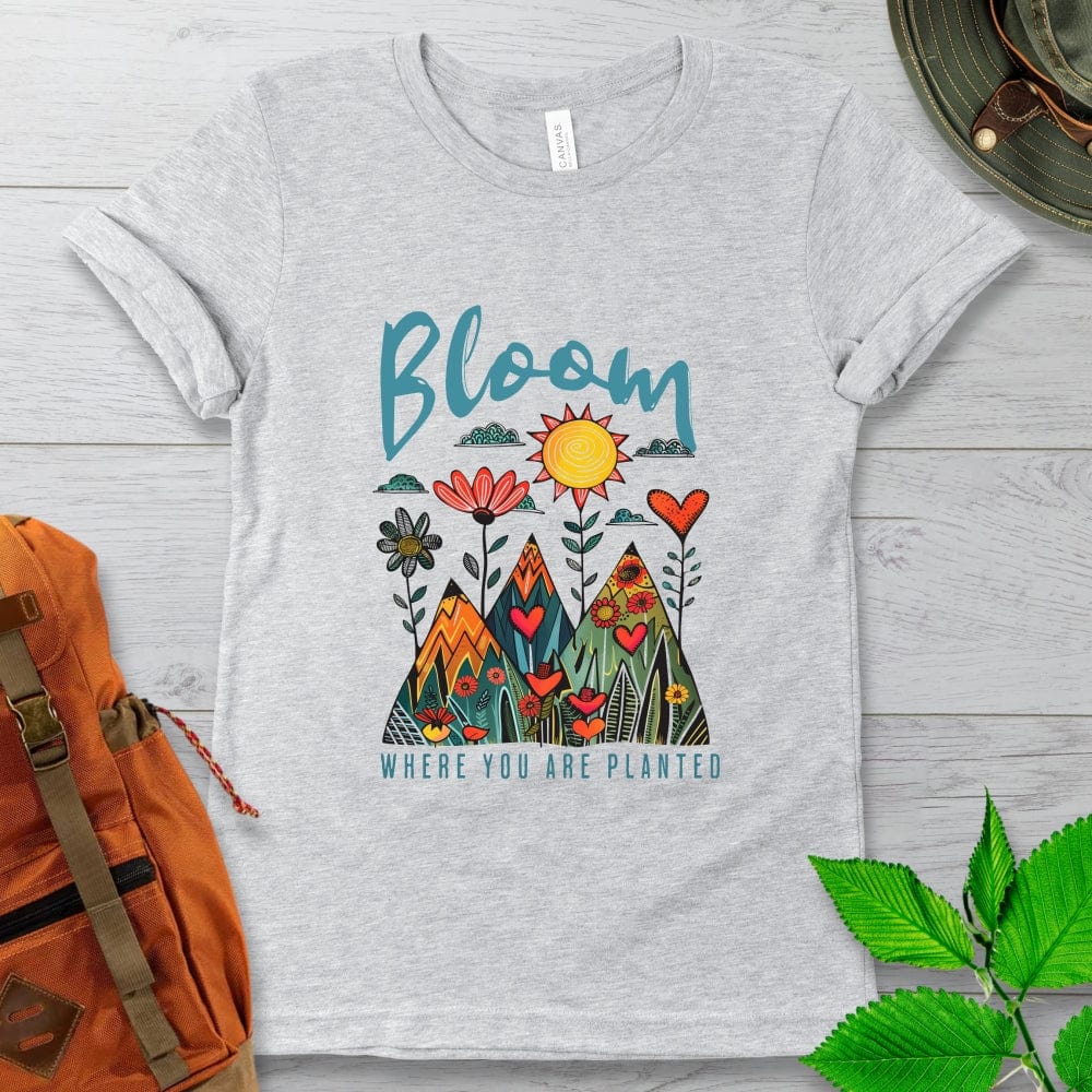 Bloom Where You Are Planted Tshirt