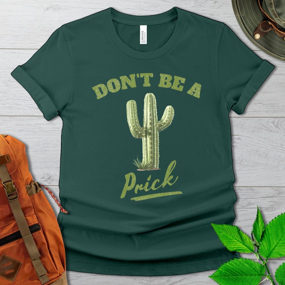 Don't Be A Prick Cactus Tshirt