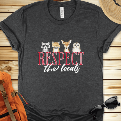 Respect The Locals Tshirt