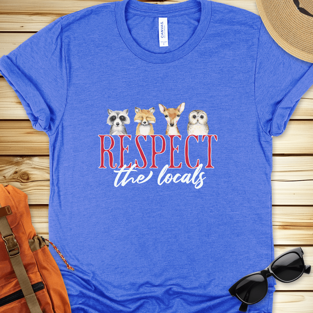 Respect The Locals Tshirt