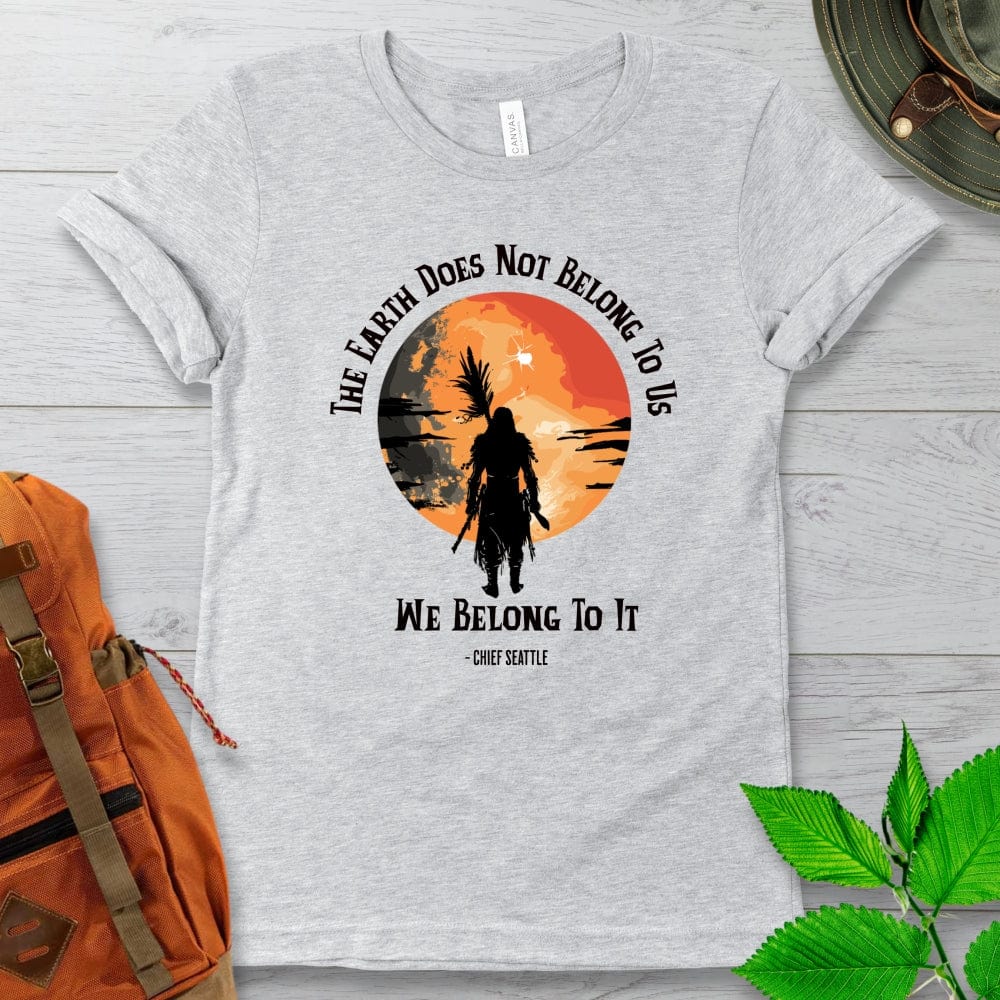 Chief Seattle Quote Tshirt