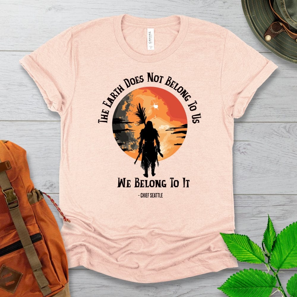 Chief Seattle Quote Tshirt