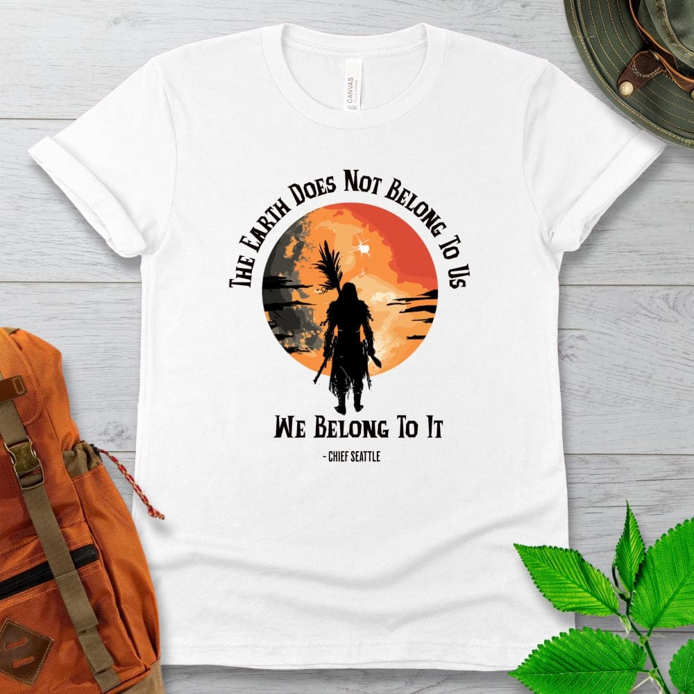 Chief Seattle Quote Tshirt