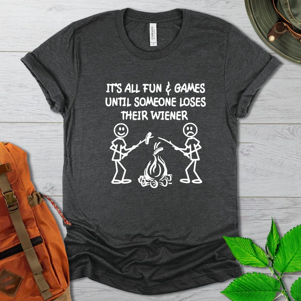 It's All Fun And Games Camping Weiner Tshirt