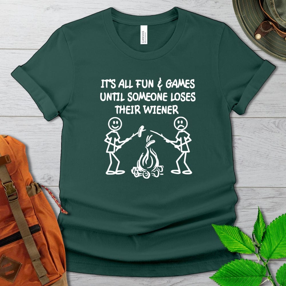 It's All Fun And Games Camping Weiner Tshirt