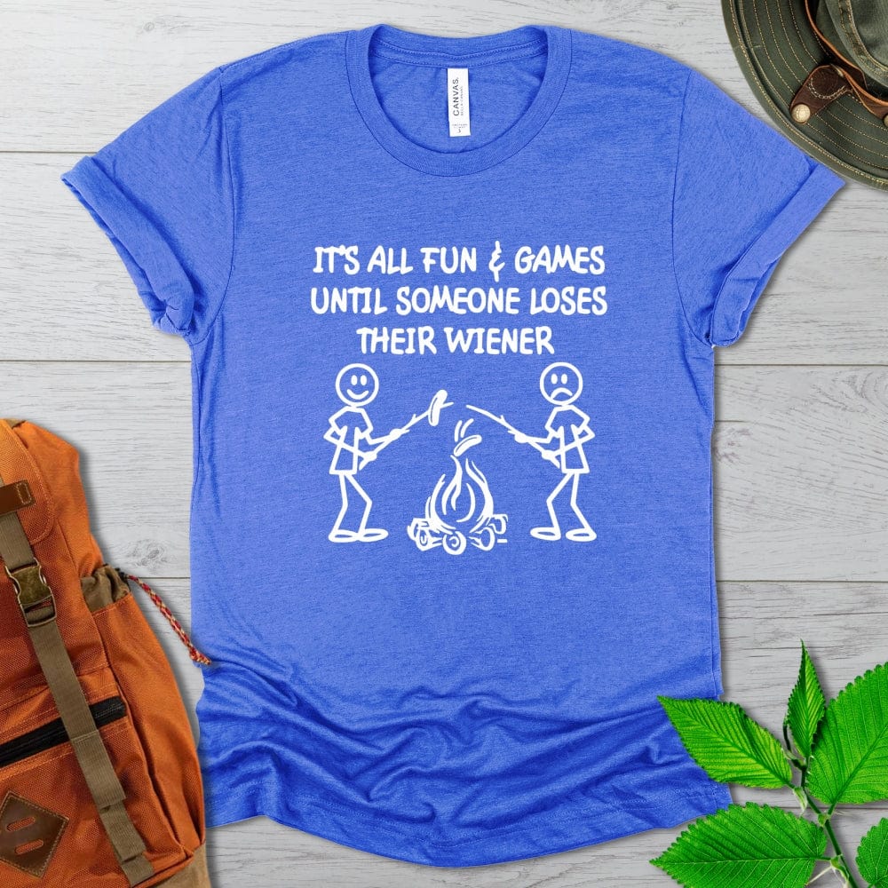 It's All Fun And Games Camping Weiner Tshirt