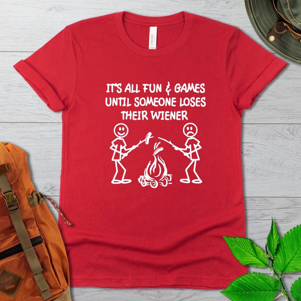 It's All Fun And Games Camping Weiner Tshirt