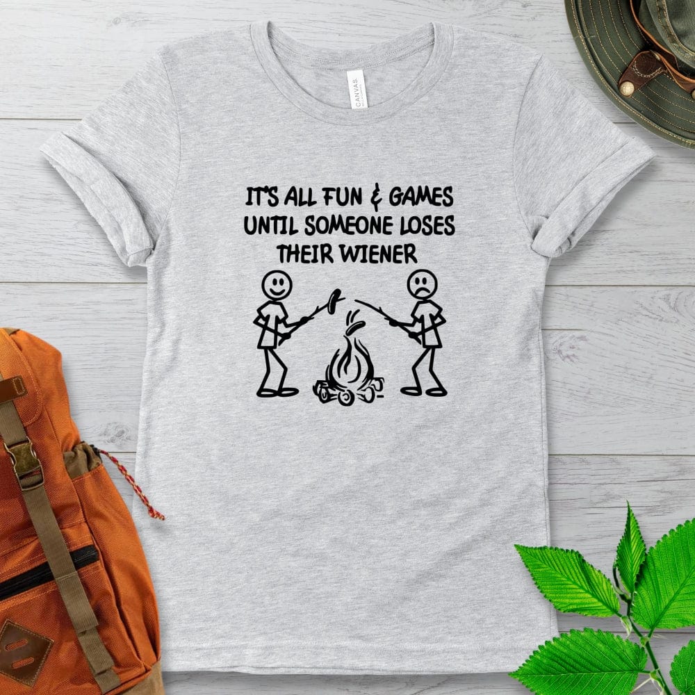 It's All Fun And Games Camping Weiner Tshirt