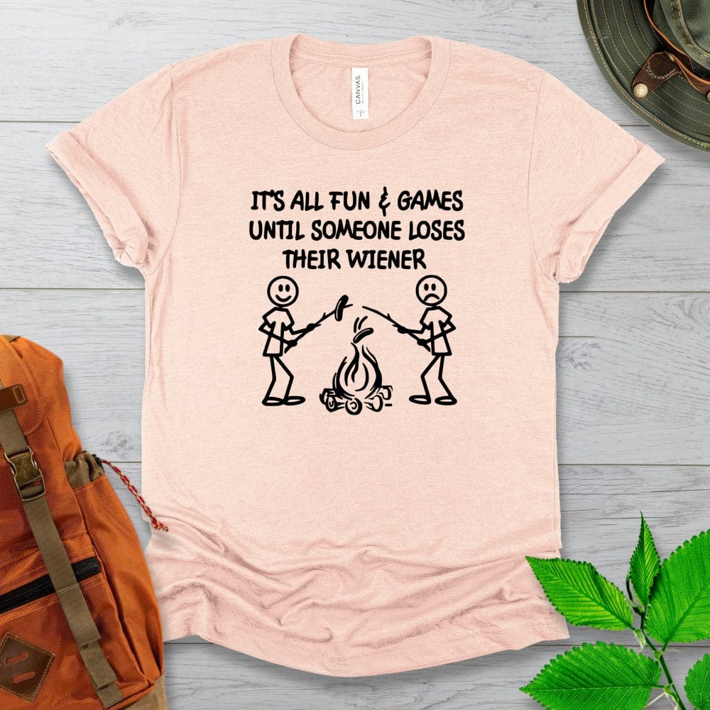 It's All Fun And Games Camping Weiner Tshirt