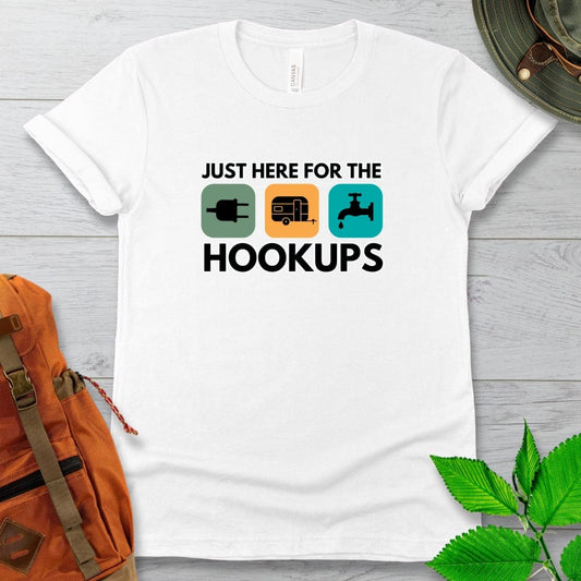 Just Here For The Hookups Camping Tshirt