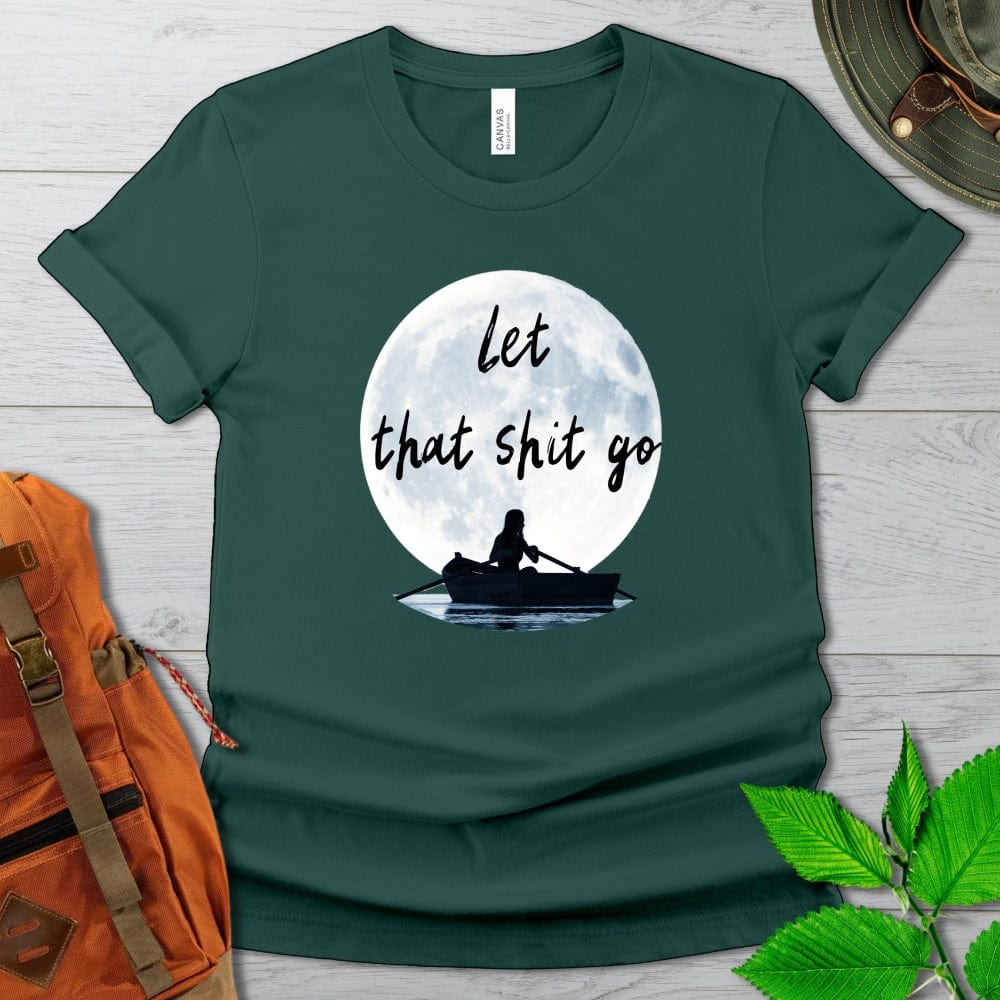 Let That Shit Go Tshirt