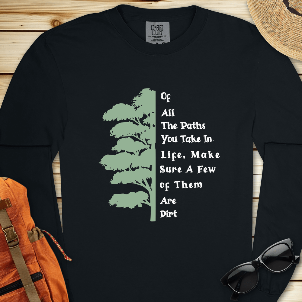 Dirt Path John Muir Quote Long Sleeve Tshirt