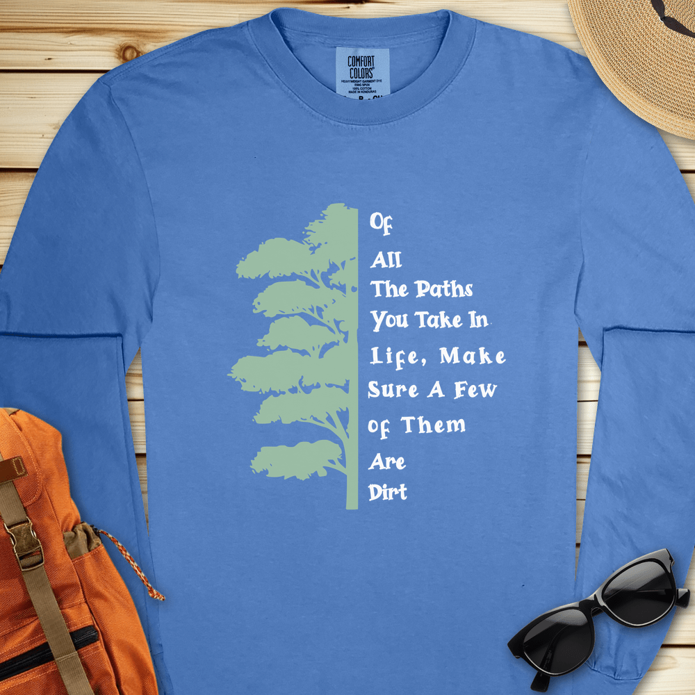 Dirt Path John Muir Quote Long Sleeve Tshirt