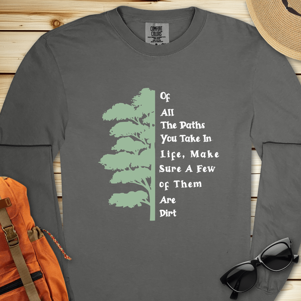 Dirt Path John Muir Quote Long Sleeve Tshirt