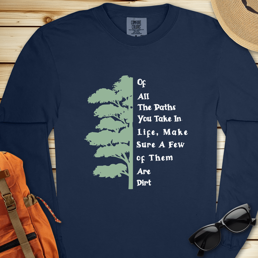 Dirt Path John Muir Quote Long Sleeve Tshirt