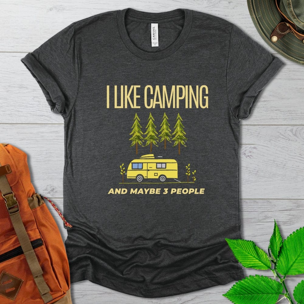 I Like Camping And Maybe 3 People Tshirt