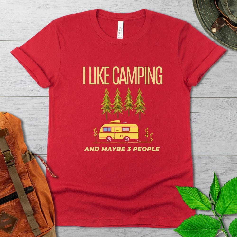 I Like Camping And Maybe 3 People Tshirt