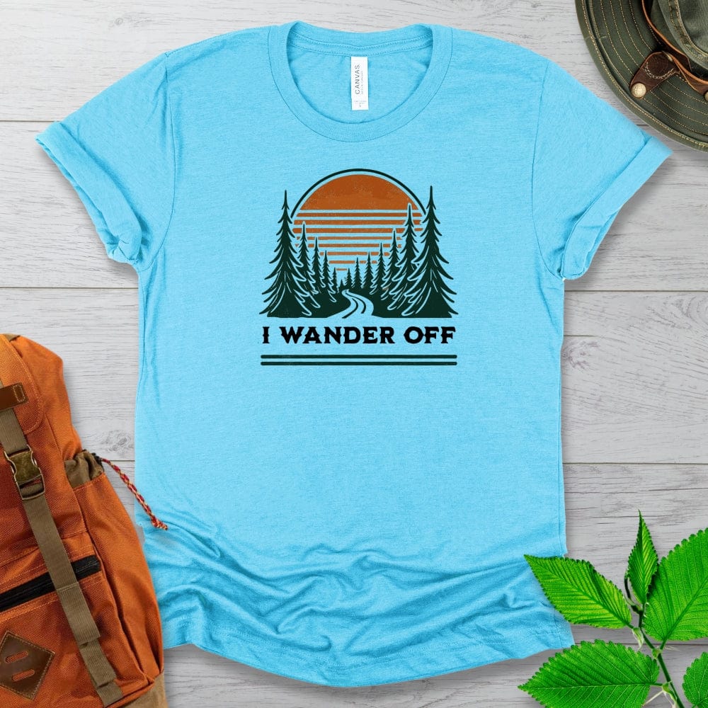 I Wander Off Hiking Tshirt