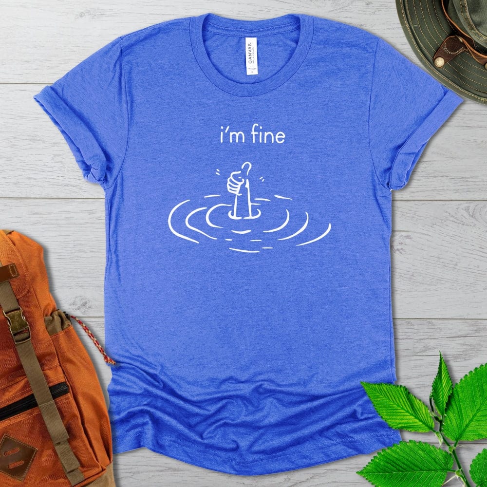 I'm Fine Drowning Tshirt Dark Colors