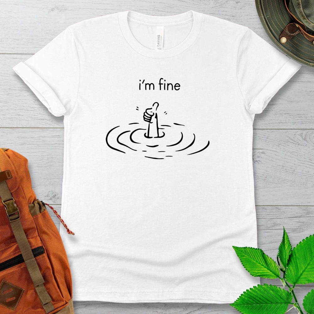 I'm Fine Drowning Tshirt Light Colors