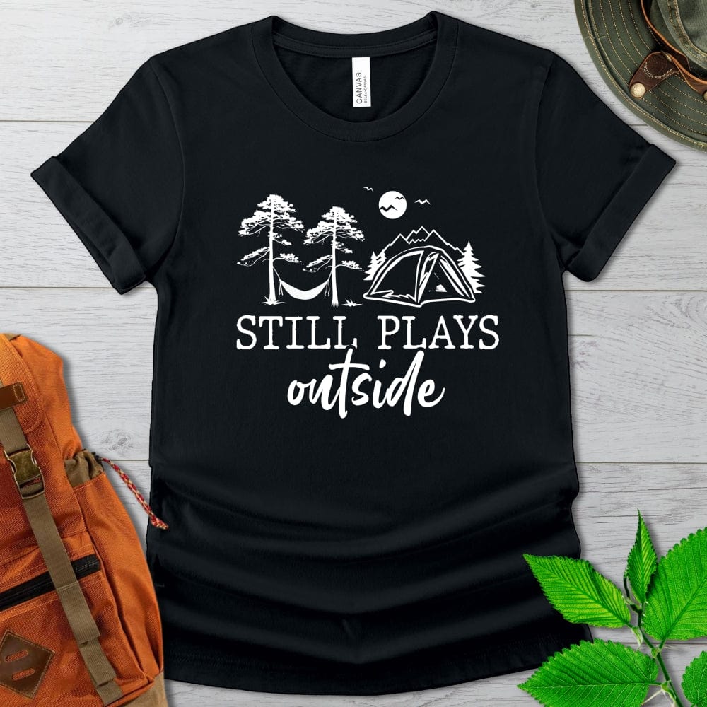 Still Plays Outside Tshirt