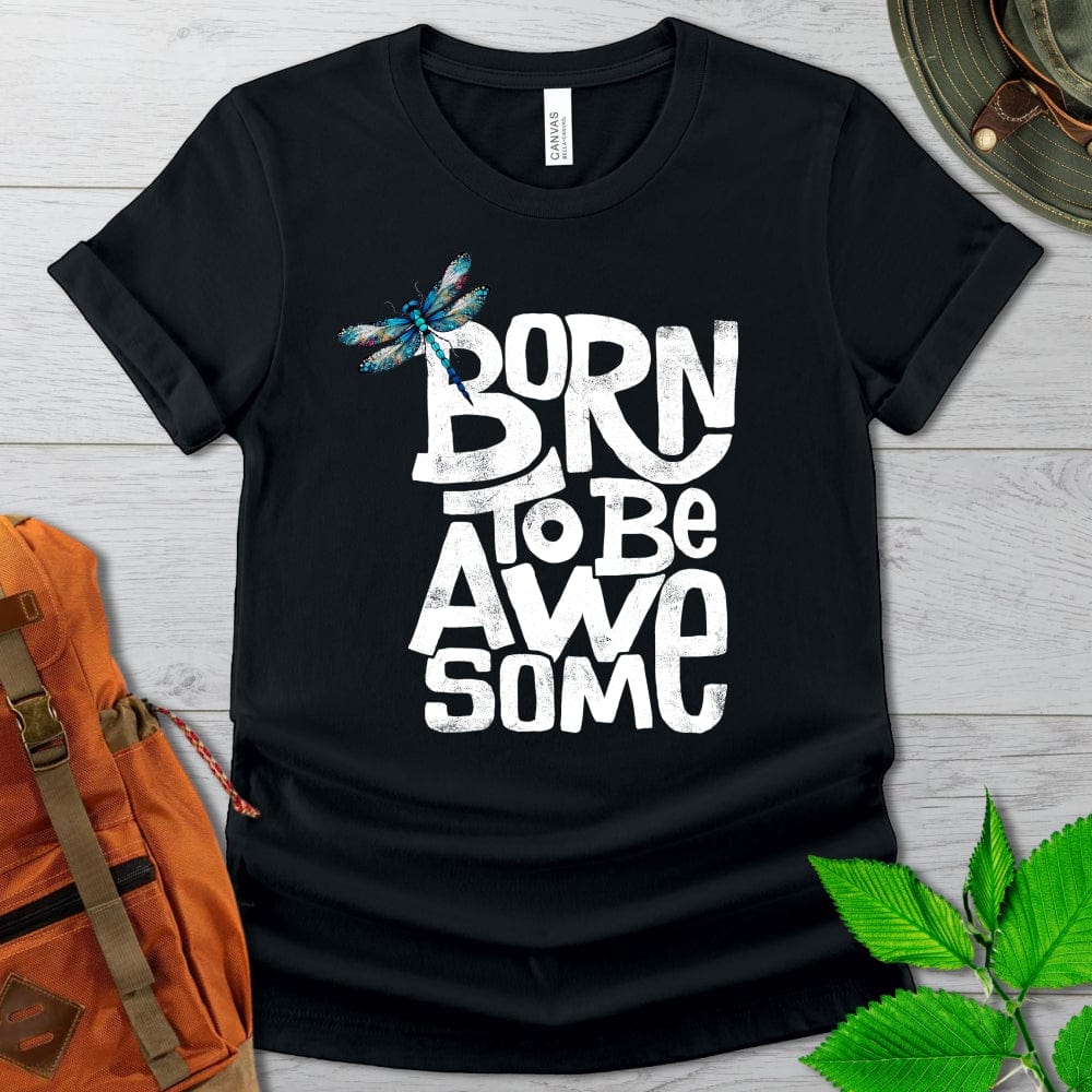 Born To Be Awesome Dragonfly Tshirt