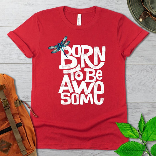 Born To Be Awesome Dragonfly Tshirt