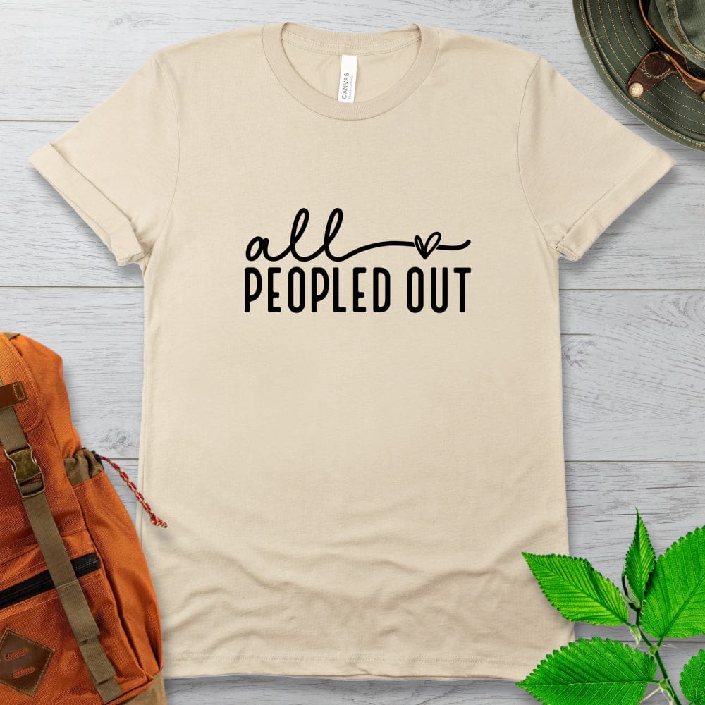 All Peopled Out Tshirt