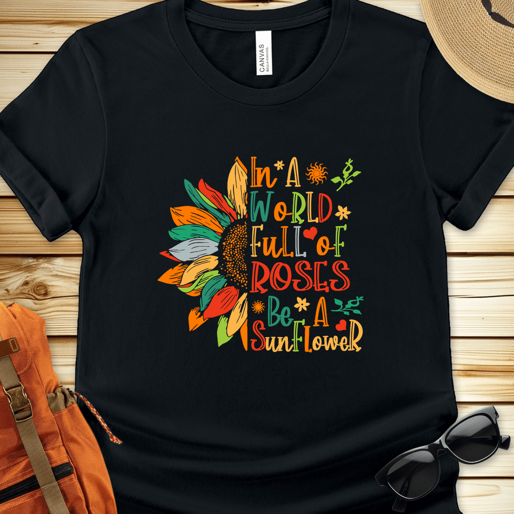 Be A Sunflower Tshirt