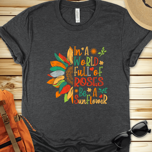 Be A Sunflower Tshirt