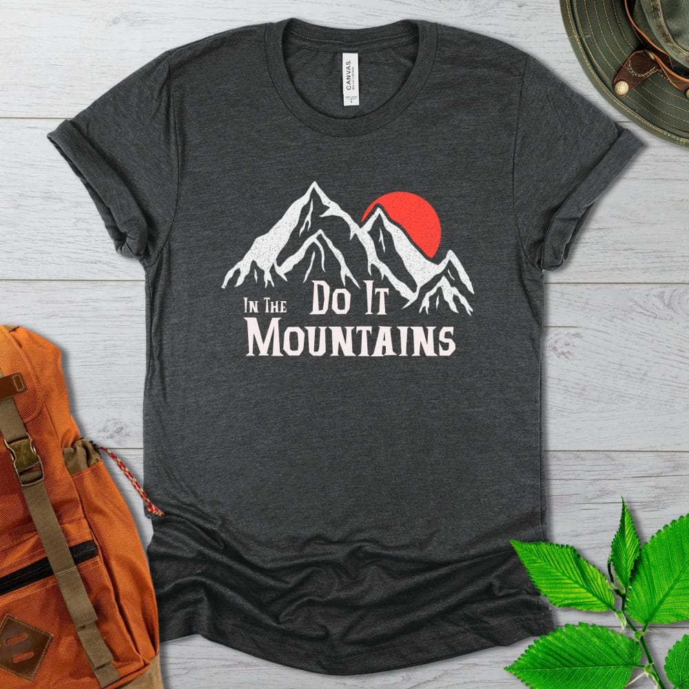 Do It In The Mountains Tshirt