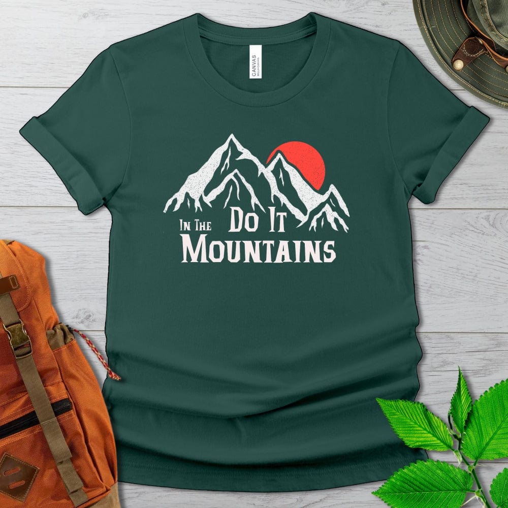 Do It In The Mountains Tshirt