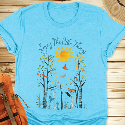Enjoy The Little Things Tshirt