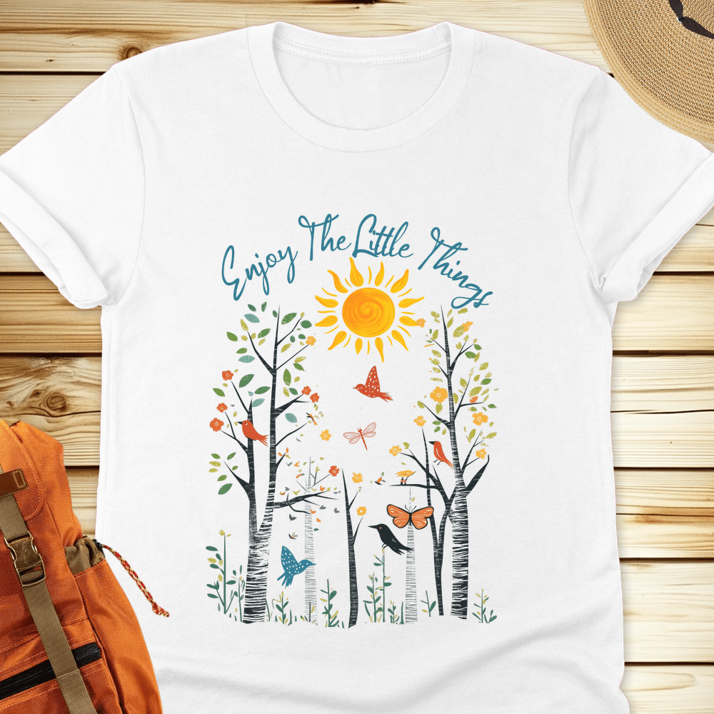 Enjoy The Little Things Tshirt