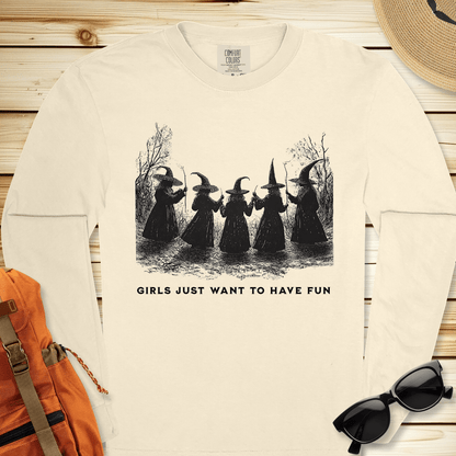 Girls Just Want To Have Fun Long Sleeve Tshirt