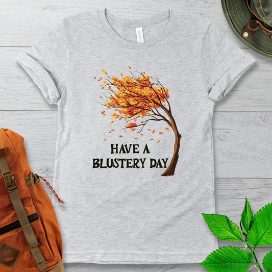 Have A Blustery Day Tshirt