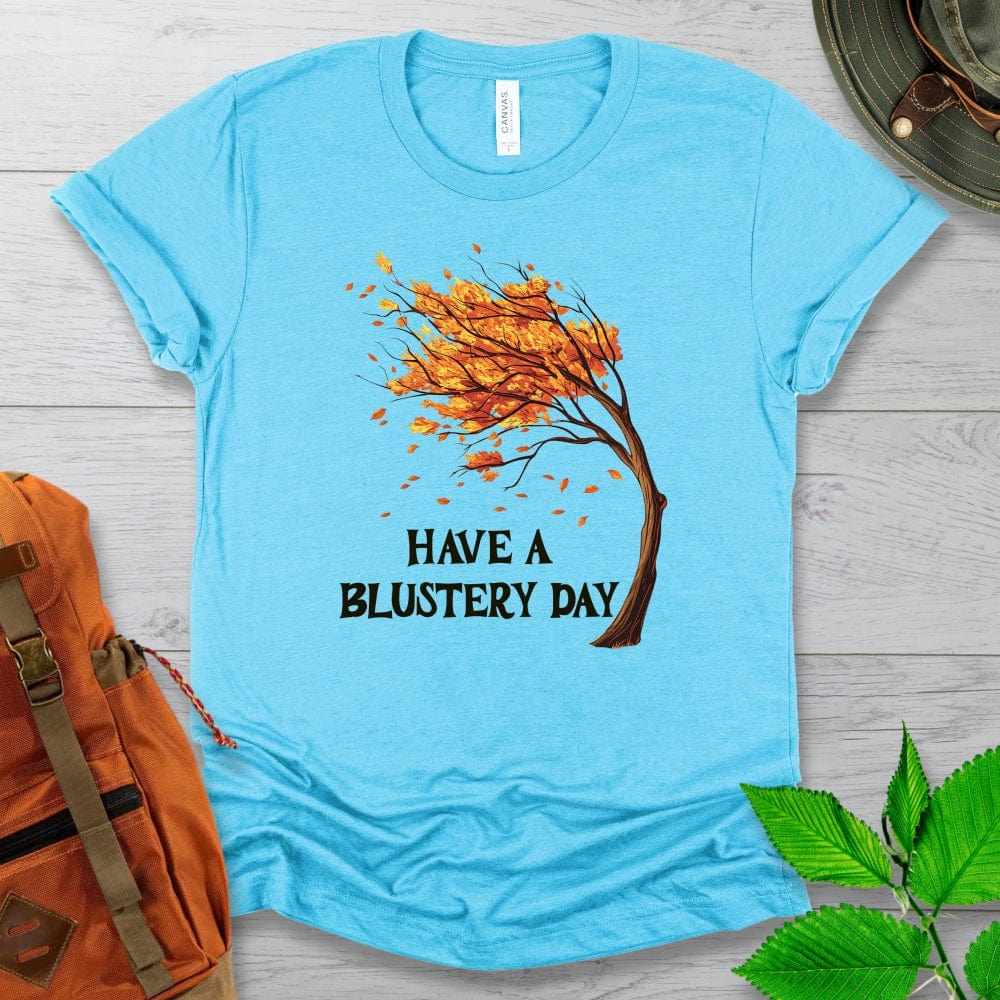 Have A Blustery Day Tshirt