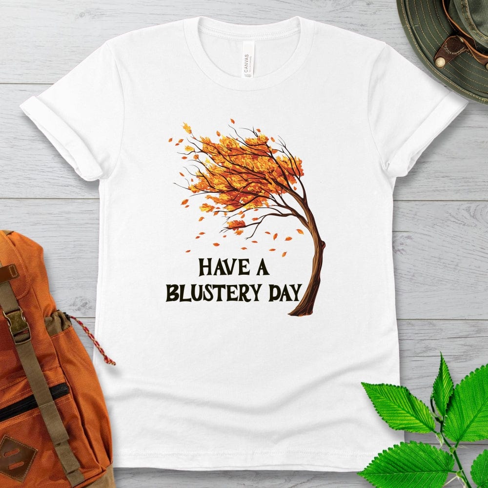 Have A Blustery Day Tshirt