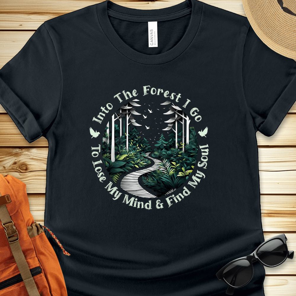 Into The Forest I Go Tshirt
