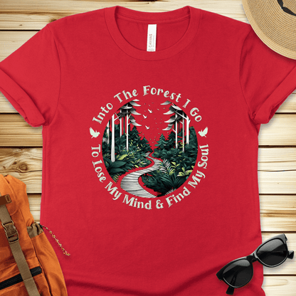 Into The Forest I Go Tshirt
