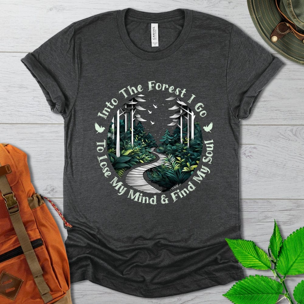 Into The Forest I Go Tshirt