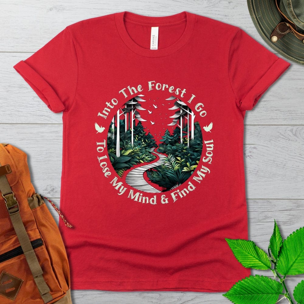 Into The Forest I Go Tshirt