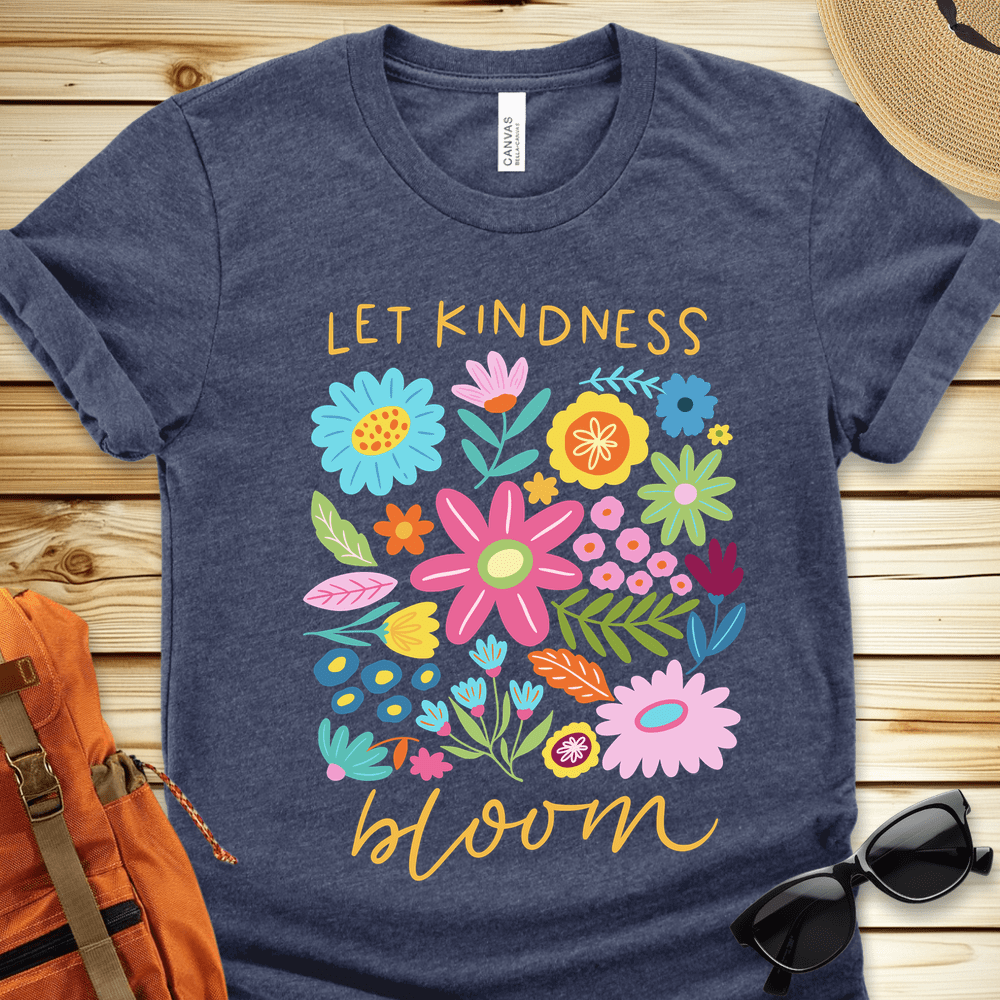 Let Kindness Bloom Tshirt