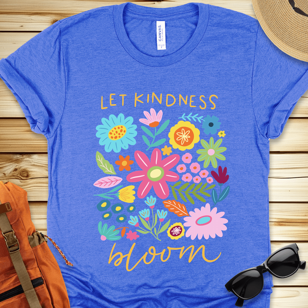 Let Kindness Bloom Tshirt